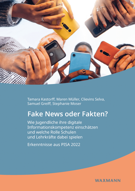 Titelseite zu Fake News oder Fakten? Wie Jugendliche ihre digitale Informationskompetenz einschätzen und welche Rolle Schulen und Lehrkräfte dabei spielen. Erkenntnisse aus PISA 2022