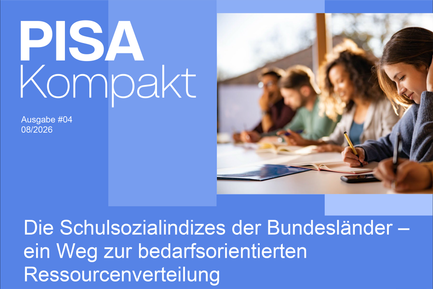 PISA Kompakt: Die Schulsozialindizes der Bundesländer. Ein Weg zur bedarfsorientierten Ressourcenverteilung.